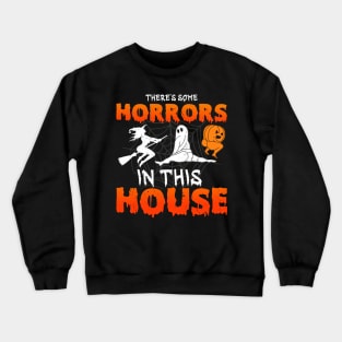 There's Some Horrors In This House Ghost Pumpkin Halloween Crewneck Sweatshirt